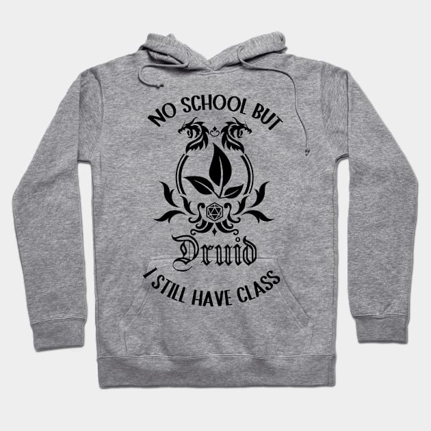 Druid class schools out rpg gaming Hoodie by IndoorFeats